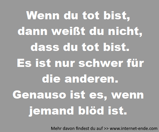 Tot und blöd