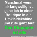 Das Klopapier ist alle