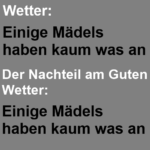 Der Vorteil und der Nachteil beim Wetter