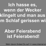 Der Wecker und der Feierabend